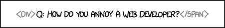 A xkcd cartoon comment on HTML tags